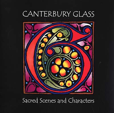 CANTERBURY GLASS - Sacred Scenes and Characters [Vinyl]