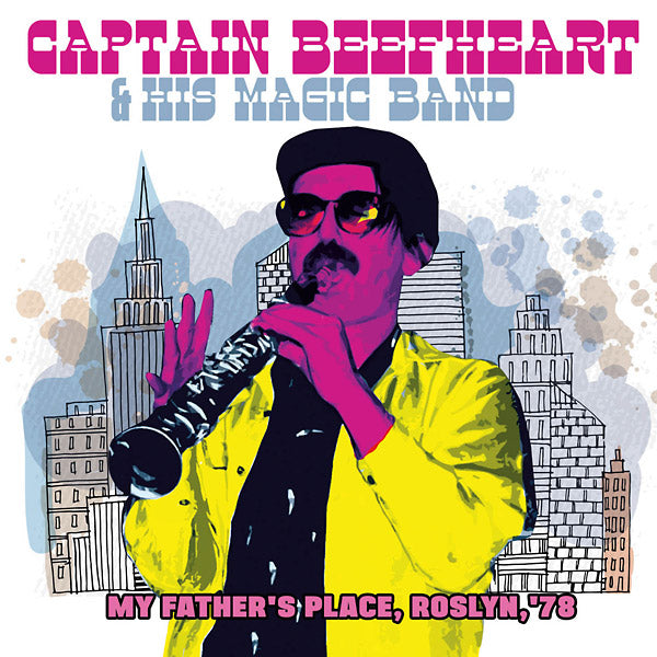 Captain Beefheart & His Magic Band - My Father's Place, Roslyn, '78 [CD]