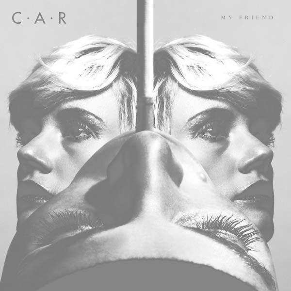 C.A.R. - My Friend [CD]