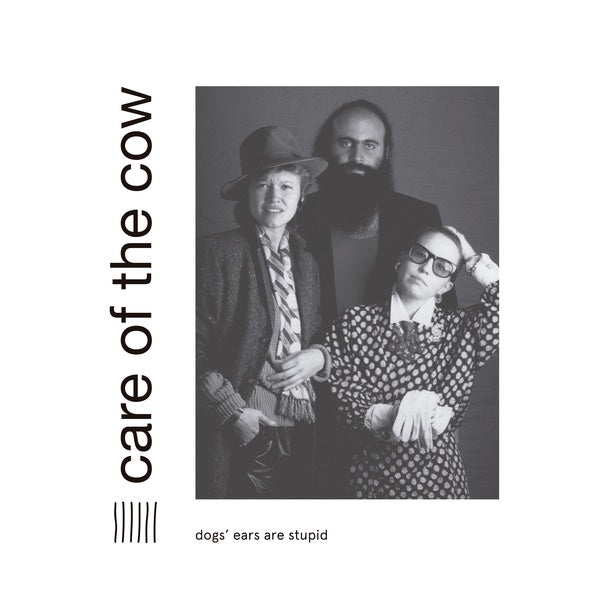 CARE OF THE COW - Dogs' Ears Are Stupid [CD]