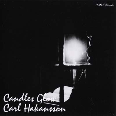 CARL HAKANSSON - Candles Glow [CD]