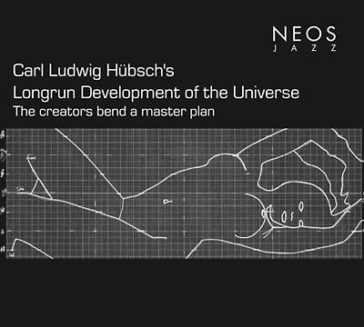 CARL LUDWIG HUBSCH - Longrun Development Of The Universe [CD]