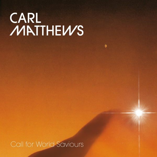 CARL MATTHEWS - Call For World Saviours [Vinyl]