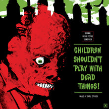 Children Shouldn'T Play With Dead Things [Vinyl]