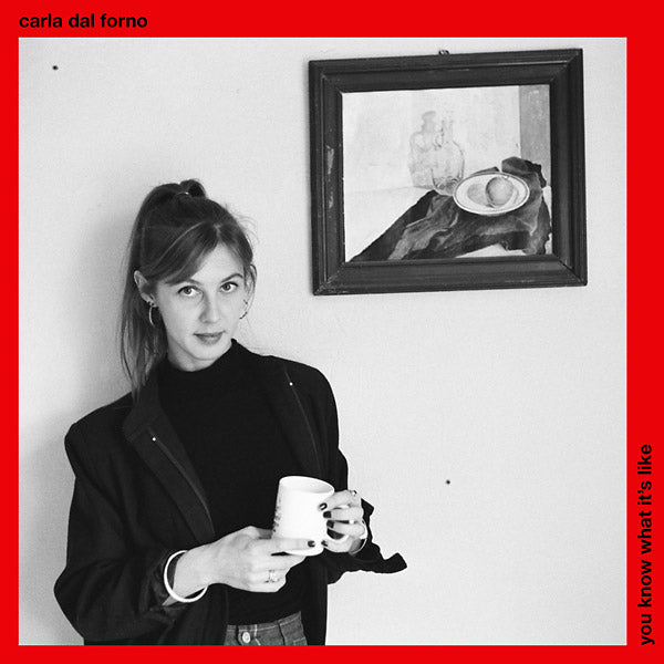 CARLA DAL FORNO - You Know What It's Like [CD]