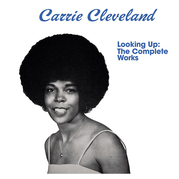 CARRIE CLEVELAND - Looking Up: The Complete Works [CD]