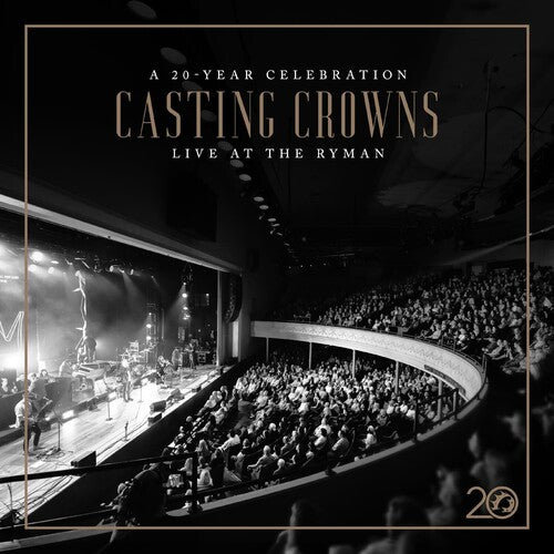 Casting Crowns - Celebración de 20 años en vivo en The Ryman [CD]