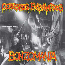 CEREBROS EXPRIMIDOS - Bonzomania [Vinyl]