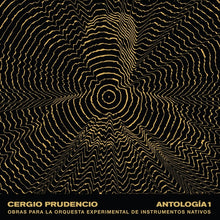 Antologia 1: Obras Para La Orquesta Experimental De Instrumentos Nativos [Vinyl]