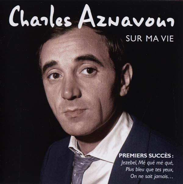 Charles Aznavour - Sur Ma Vie [CD]