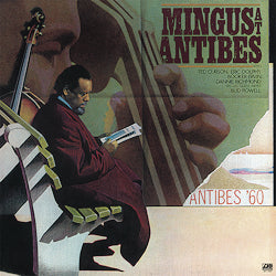 Mingus At Antibes [Vinyl]