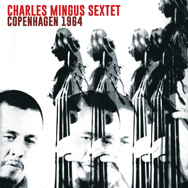 CHARLES MINGUS SEXTET - Copenhagen 1964 [CD]