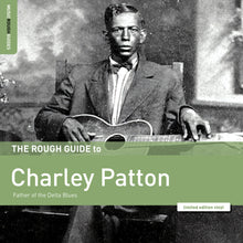 Rough Guide To Charley Patton â€“ Father Of The Delta Blues [Vinyl]