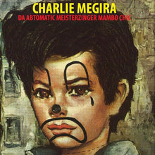 Charlie Megira - The Abtomatic Miesterzinger Mambo Chic [Vinyl]