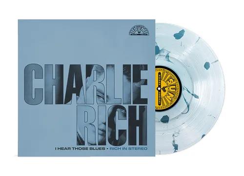 Charlie Rich I Hear Those Blues: Rich In Stereo (Clear & Blue Splatter, IEX) Vinyl - Paladin Vinyl