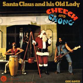 Cheech & Chong - Santa Claus and His Old Lady (RSD11.25.22) [Vinyl]