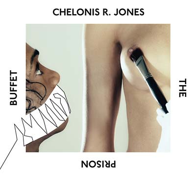 CHELONIS R. JONES - The Prison Buffet [CD]