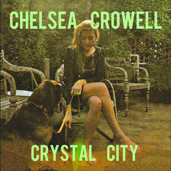 Chelsea Crowell - Ciudad de cristal [Vinilo]