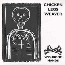 CHICKEN LEGS WEAVER - Wishbone Hands [Vinyl]