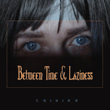 Between Time And Laziness [Vinyl]