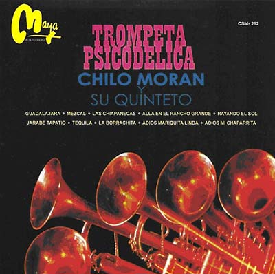 CHILO Y SU QUINTETO MORAN - Trompeta Psicodelica [CD]