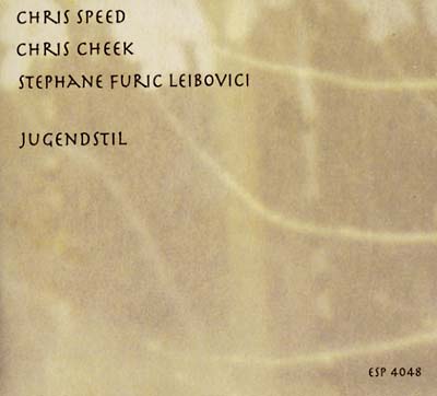 CHRIS SPEED/CHRIS CHEEK/STEPHANE FURIC LEIBOVICI - Jugendstil [CD]