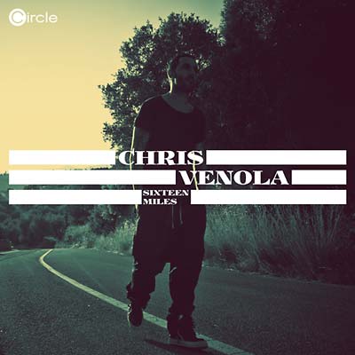 CHRIS VENOLA - Sixteen Miles [CD]