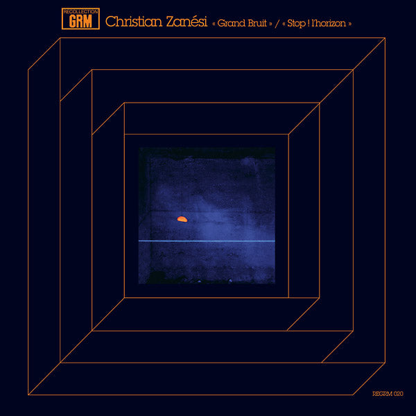 CHRISTIAN ZANESI - Grand Bruit/Stop ! l'horizon [Vinyl]