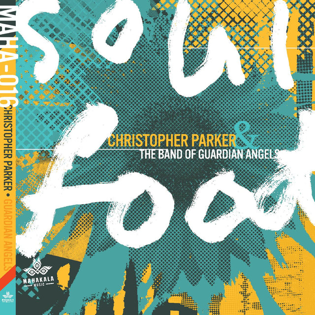 Christopher & The Band of Guardian Angels Parker - Soul Food [CD]