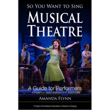 So You Want to Sing Musical Theatre: A Guide for Performers