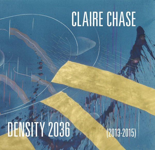 CLAIRE CHASE - Density 2036 [CD]