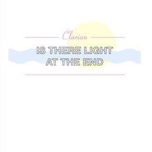 CLARIAN - Is There Light at the End [Vinyl]