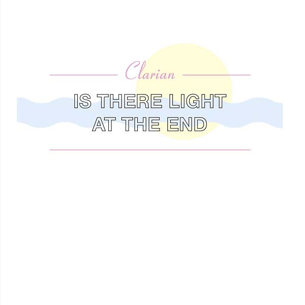 CLARIAN - Is There Light at the End [Vinyl]