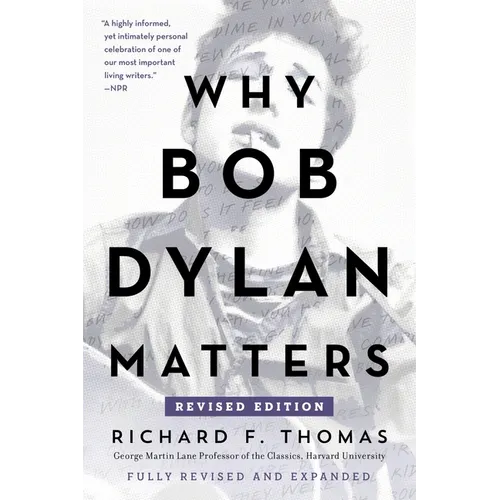 Why Bob Dylan Matters, Revised Edition