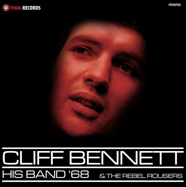 CLIFF BENNETT - His Band '68 & The Rebel Rousers [Vinyl]