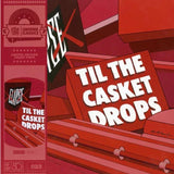Til The Casket Drops (Limitede Edition, Colored Vinyl, Fruit Punch Red) [Vinyl]