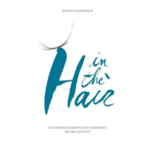 In the hair: A fashion hair stylist's journey of creativity