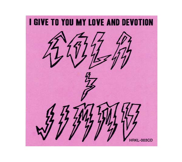 COLA & JIMMU - I Give to You My Love and Devotion [CD]