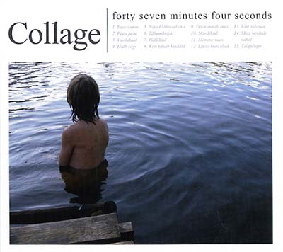 COLLAGE - Forty Seven Minutes Four Seconds [CD]