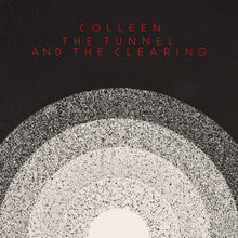 Colleen - The Tunnel and the Clearing [Vinyl]
