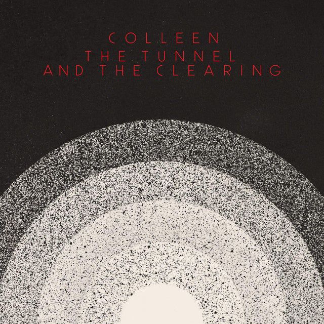 Colleen - The Tunnel and the Clearing [CD]