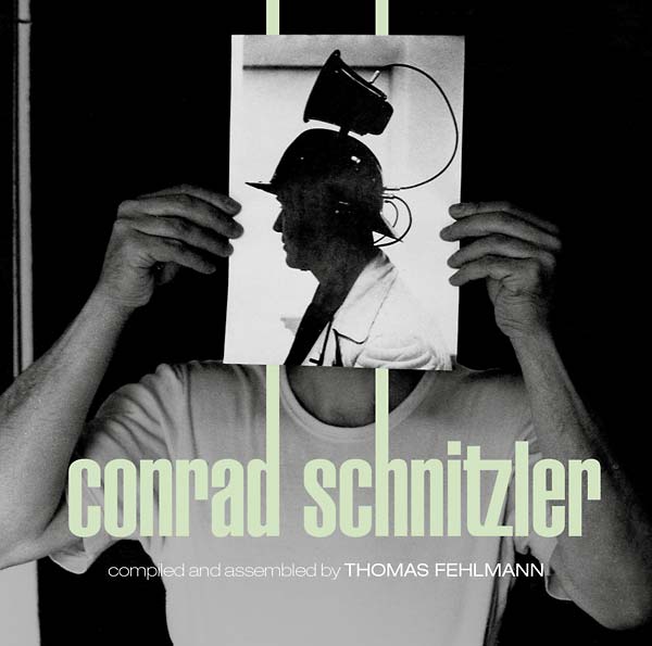 CONRAD SCHNITZLER - Kollektion 05: Conrad Schnitzler Compiled and Assembled by Thomas Fehlmann [CD]