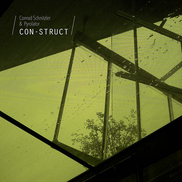 CONRAD SCHNITZLER/PYROLATOR - Con-Struct [CD]