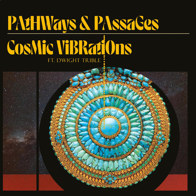 Cosmic Vibrations and Dwight Trible - Pathways & Passages [CD]