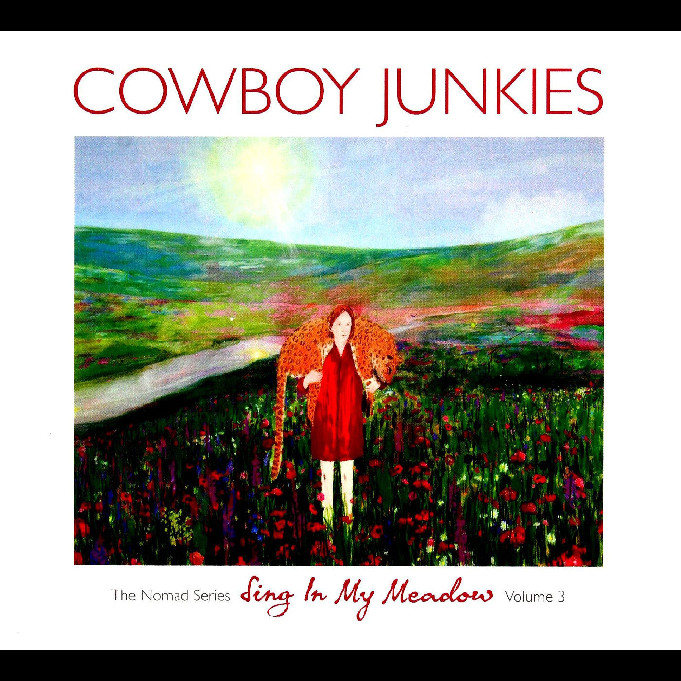 Cowboy Junkies - Sing In My Meadow: The Nomad Series, Vol. 3 [CD]