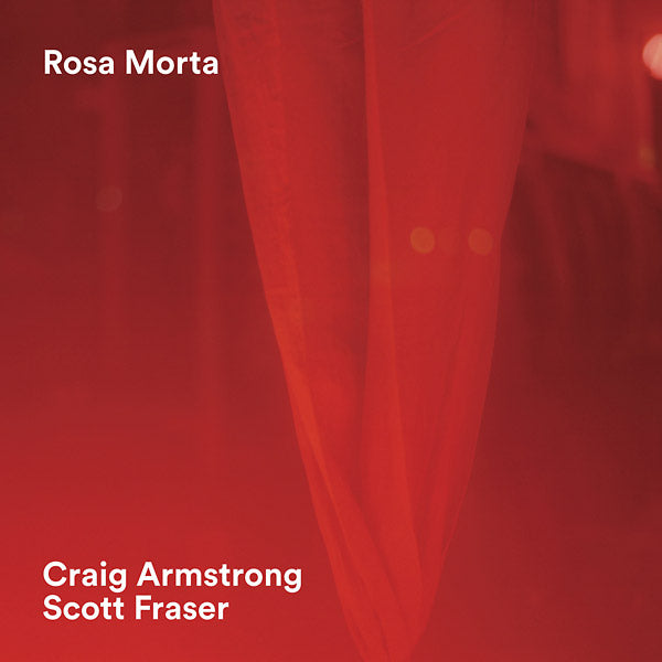 CRAIG ARMSTRONG/SCOTT FRASER - Rosa Morta [Vinyl]