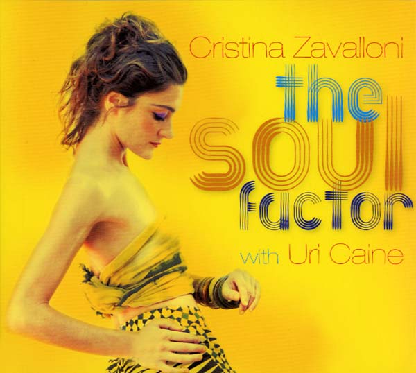 CRISTINA ZAVALLONI WITH URI CAINE - The Soul Factor [CD]