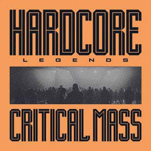 Critical Mass - Hardcore Legends [Vinyl]