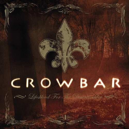 Crowbar - Lifesblood for the Downtrodden (2 Lp) [Vinyl]