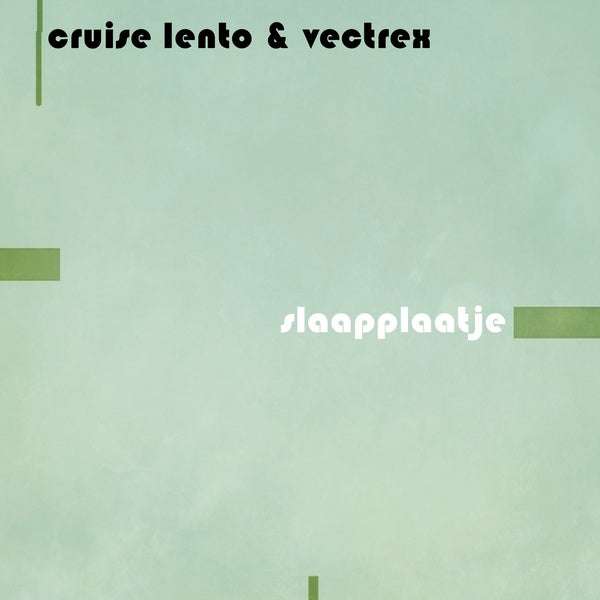 CRUISE LENTO & VECTREX - Slaapplaatje [Vinyl]